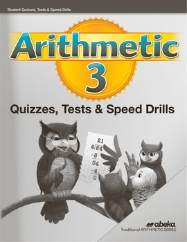 Abeka Arithmetic 3 Quizzes, Tests, and Speed Drills, 6th Edition