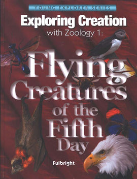 Exploring Creation with Zoology 1 : Flying Creatures of the Fifth Day Text