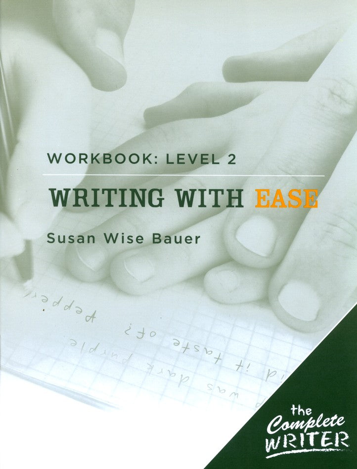 Writing with Ease Level 2 Workbook (The Complete Writer Series)