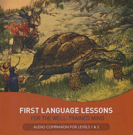 First Language Lessons for the Well-Trained Mind: Audio Companion for Levels 1 & 2