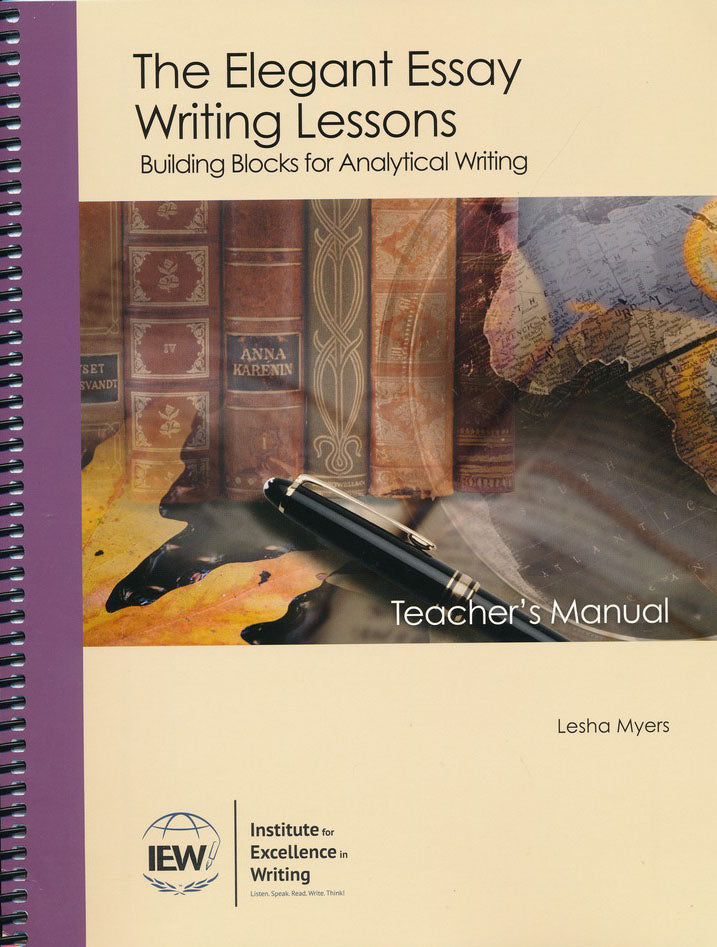 Elegant Essay: Building Blocks for Analytical Writing Teacher's Manual