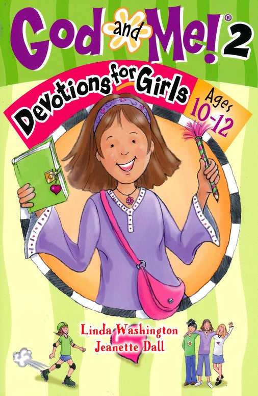 God and Me! Volume 2, Devotions for Girls Ages 10-12