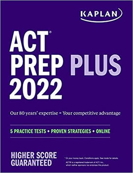 ACT Prep Plus 2022: 5 Practice Tests + Proven Strategies + Online (Kaplan Test Prep)