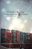 Christian Reading Companion for 50 Classics