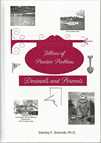 Life of Fred - Zillions of Practice Problems Decimals and Percents (Upper Elementary/Middle School Series)