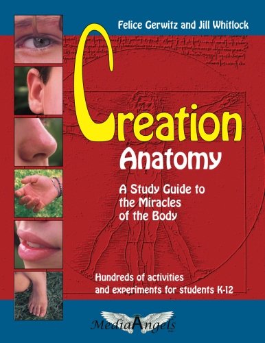 Creation Anatomy: A Study Guide to the Miracles of the Body