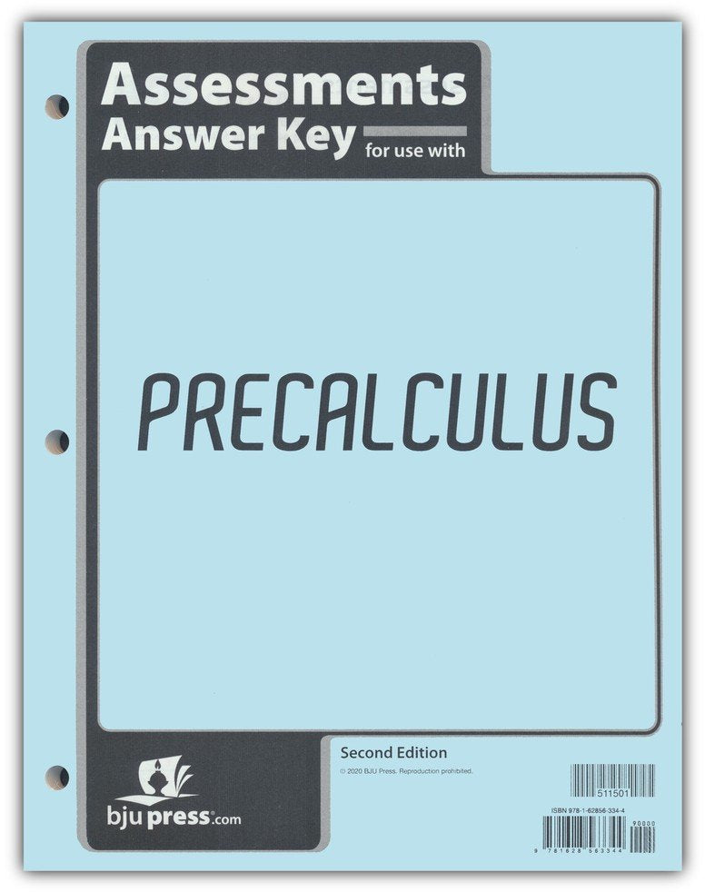 BJU Press Precalculus Assessments Answer Key, 2nd Edition (Tests Answer Key)