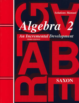 Saxon Math Algebra 2 Solutions Manual, 3rd Edition