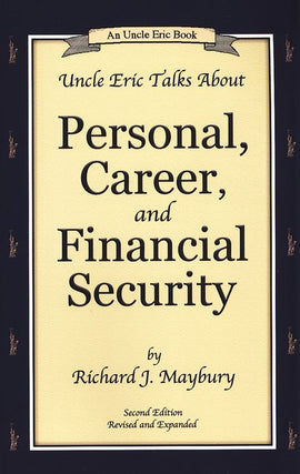 Uncle Eric Talks about Personal, Career, and Financial Security, 2nd edition