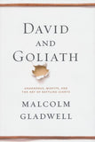David and Goliath: Underdogs, Misfits, and the Art of Battling Giants