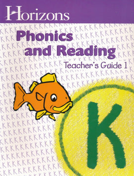 Horizons Phonics and Reading Level K Teacher's Guide 1