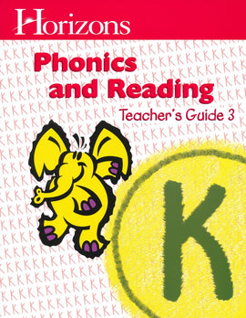 Horizons Phonics and Reading Level K Teacher's Guide 3