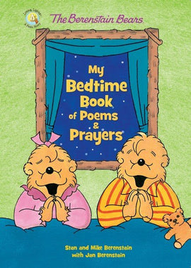 The Berenstain Bears: My Bedtime Book of Poems and Prayers