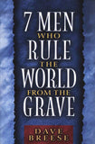 7 Men Who Rule the World from the Grave (F)