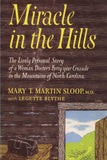 Miracle in the Hills: The Lively Personal Story of a Woman Doctor's Forty Year Crusade in the Mountains of North Carolina