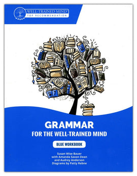 Grammar for the Well-Trained Mind Blue Workbook