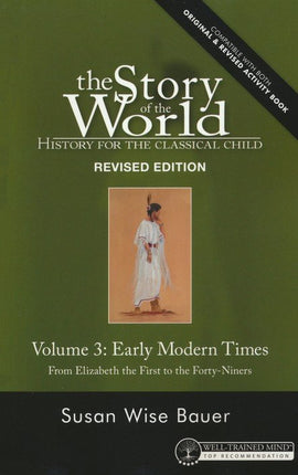 Story of the World Volume 3: Early Modern Times Student Text, Revised Edition