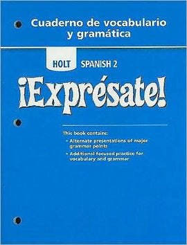 !Expresate!: Cuaderno de vocaulario y gramatica (Holt Spanish 2: Vocabulary and Grammar Book)