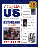 History of US: Reconstructing America 1865-1890, Volume 7