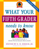 What Your Fifth Grader Needs to Know: Fundamentals of a Good Fifth-Grade Education