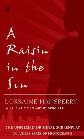 A Raisin in the Sun: The Unfilmed Original Screenplay