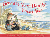 Because Your Daddy Loves You
