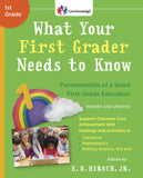 What Your First Grader Needs to Know: Fundamentals of a Good First-Grade Education