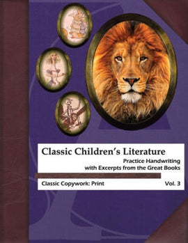 Classic Children's Literature Copywork: Practice Handwriting with Excerpts from the Great Books