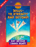 Jesus - To Eternity and Beyond!: John 17-21 (Discover 4 Yourself® Inductive Bible Studies for Kids)