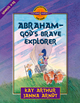 Abraham - God's Brave Explorer: Genesis 11 - 25 (Discover 4 Yourself® Inductive Bible Studies for Kids)