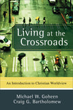Living at the Crossroads: An Introduction to Christian Worldview (D,E,F) - PEP Parent Book Club - August 2021