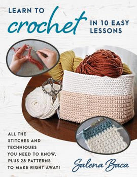 Super Easy Crochet for Beginners: Learn Crochet with Simple Stitch Patterns, Projects, and Tons of Tips [Book]