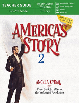America's Story Volume 2:  From the Civil War to the Industrial Revolution Teacher Guide