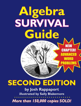 Algebra Survival Guide: A Conversational Handbook for the Thoroughly Befuddled, 2nd Edition