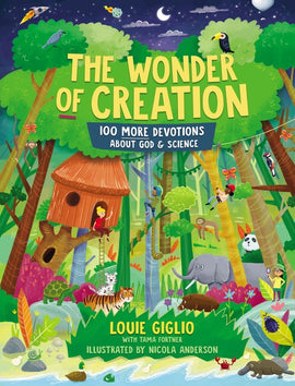 The Wonder of Creation: 100 More Devotions about God and Science