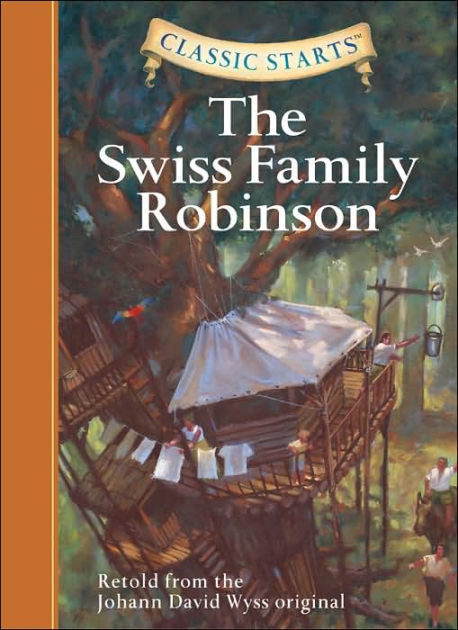 The Swiss Family Robinson (Classic Starts)