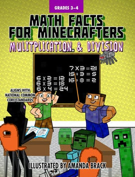 Math Facts for Minecrafters: Multiplication and Division Grades 3 & 4