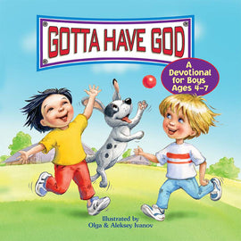 Gotta Have God, A Devotional for Boys Ages 4-7