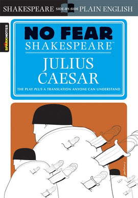 NO FEAR Shakespeare: Julius Caesar