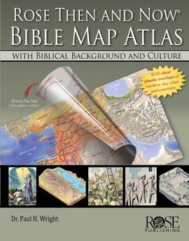 Rose Then and Now Bible Map Atlas with Biblical Background and Culture