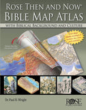 Rose Then and Now Bible Map Atlas with Biblical Background and Culture