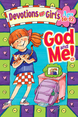God and Me! Volume 1, Devotions for Girls Ages 10-12