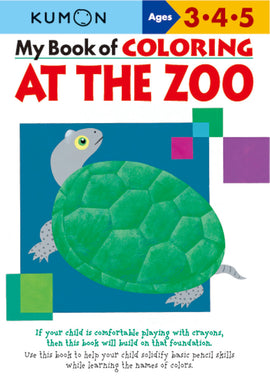 My Book of Coloring at the Zoo (Ages 3-5, Kumon Workbooks)