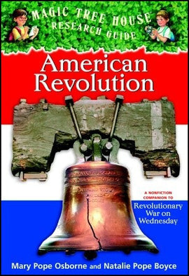 Magic Tree House Research Guide #11: American Revolution