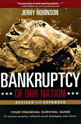 Bankruptcy Of Our Nation: Your Financial Survival Guide (Revised and Expanded)