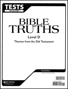 BJU Press Bible Truths Level D Test, 3rd ed.