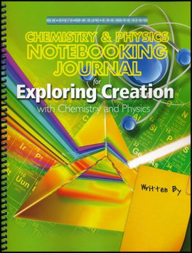 Exploring Creation with Chemistry and Physics Junior Notebooking Journal