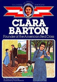 Clara Barton: Founder of the American Red Cross