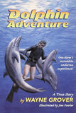 Dolphin Adventure: A True Story