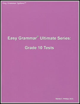 Easy Grammar Ultimate Series: 180 Daily Teaching Lessons Grade 10 Test Booklet